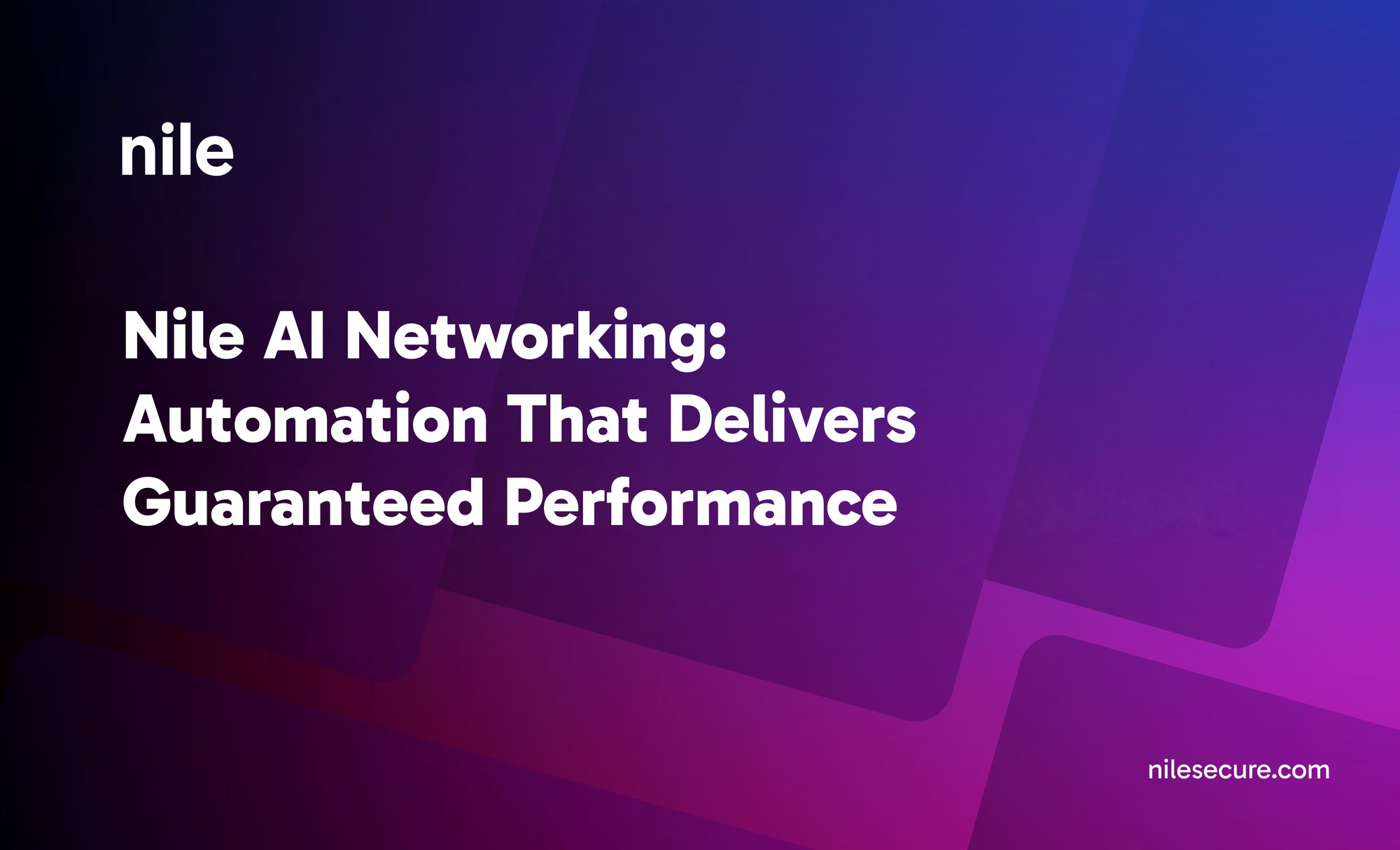 Nile_AI-Networking-Automation-That-Delivers-Guaranteed-Performance-1